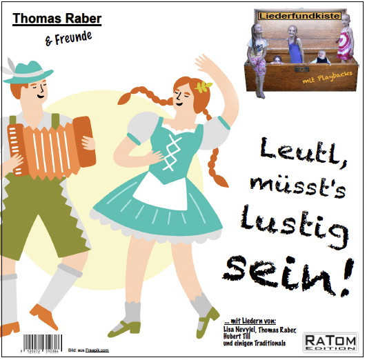 Liederfundkiste - Leutl müsst's lustig sein